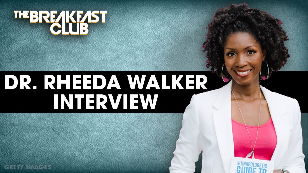 Dr. Rheeda Walker Speaks On Her Book ‘The Unapologetic Guide To Black Mental Health’ + More