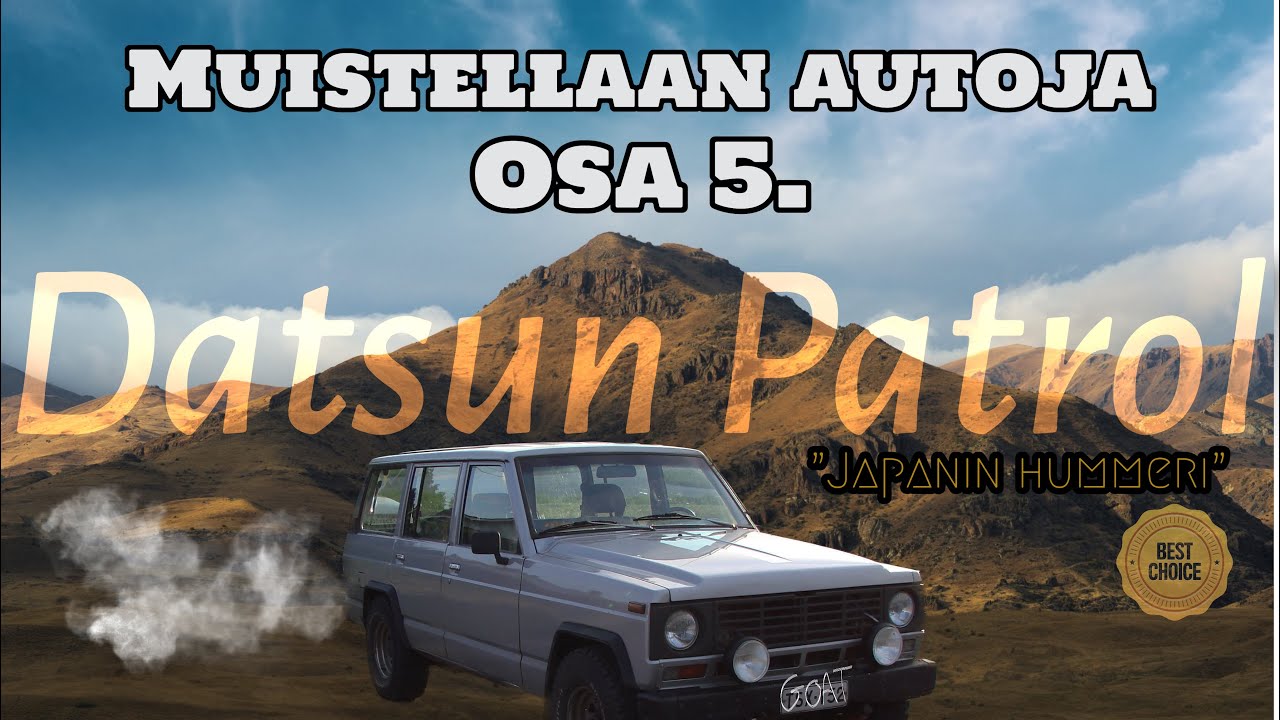 Muistellaan autoja. Osa 5. Datsun Patrol.