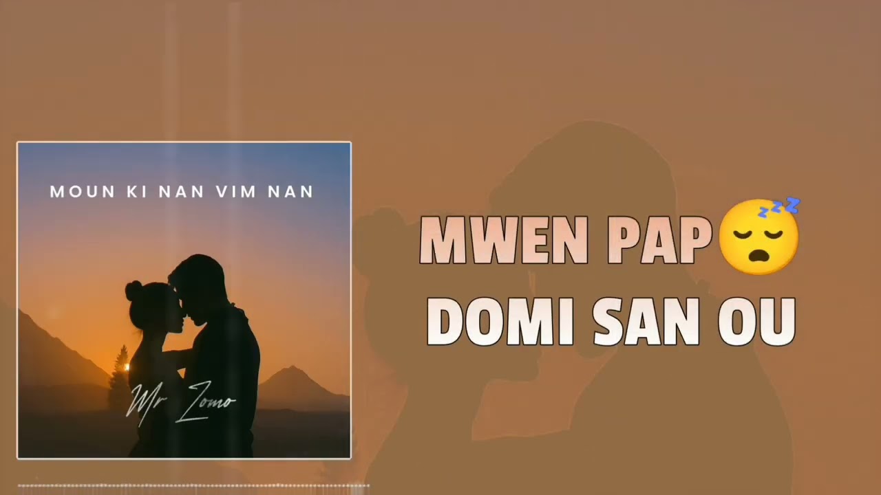 Mr Zomo - Moun ki nan vim nan (Lyrique)