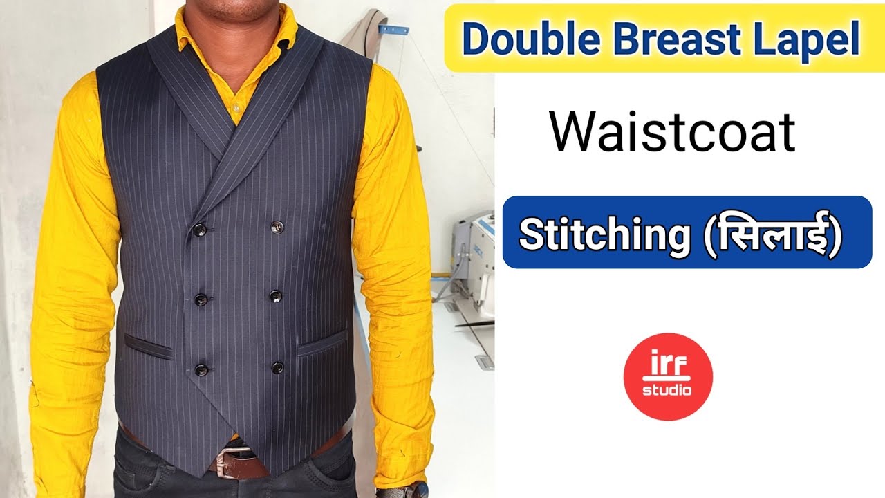 Double breast lapel waistcoat full stitching | How to stitch double breast lapel waistcoat