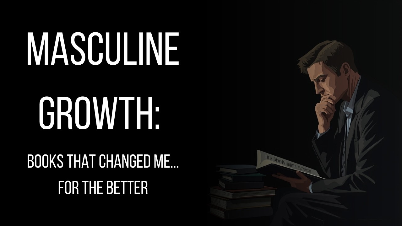 4 Books That Made Me a Better Man