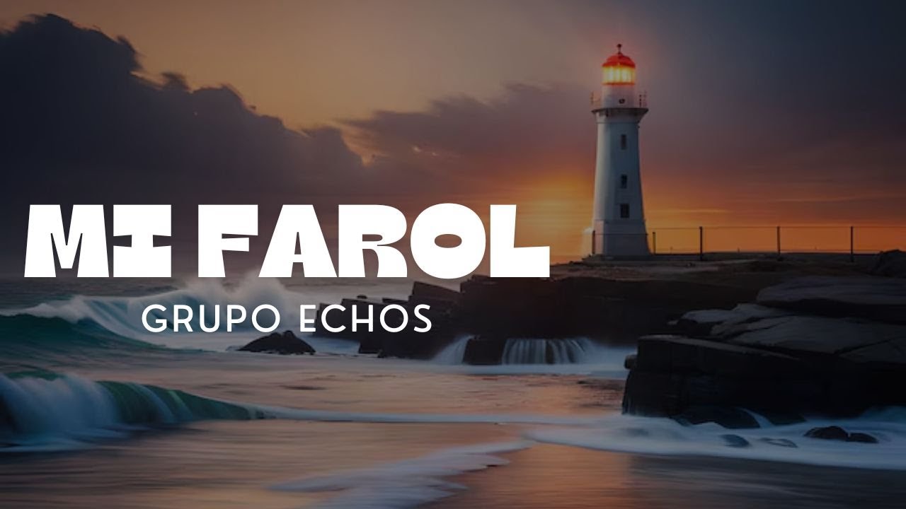Mi Farol - Grupo Echos (Cantado) (Video letra)