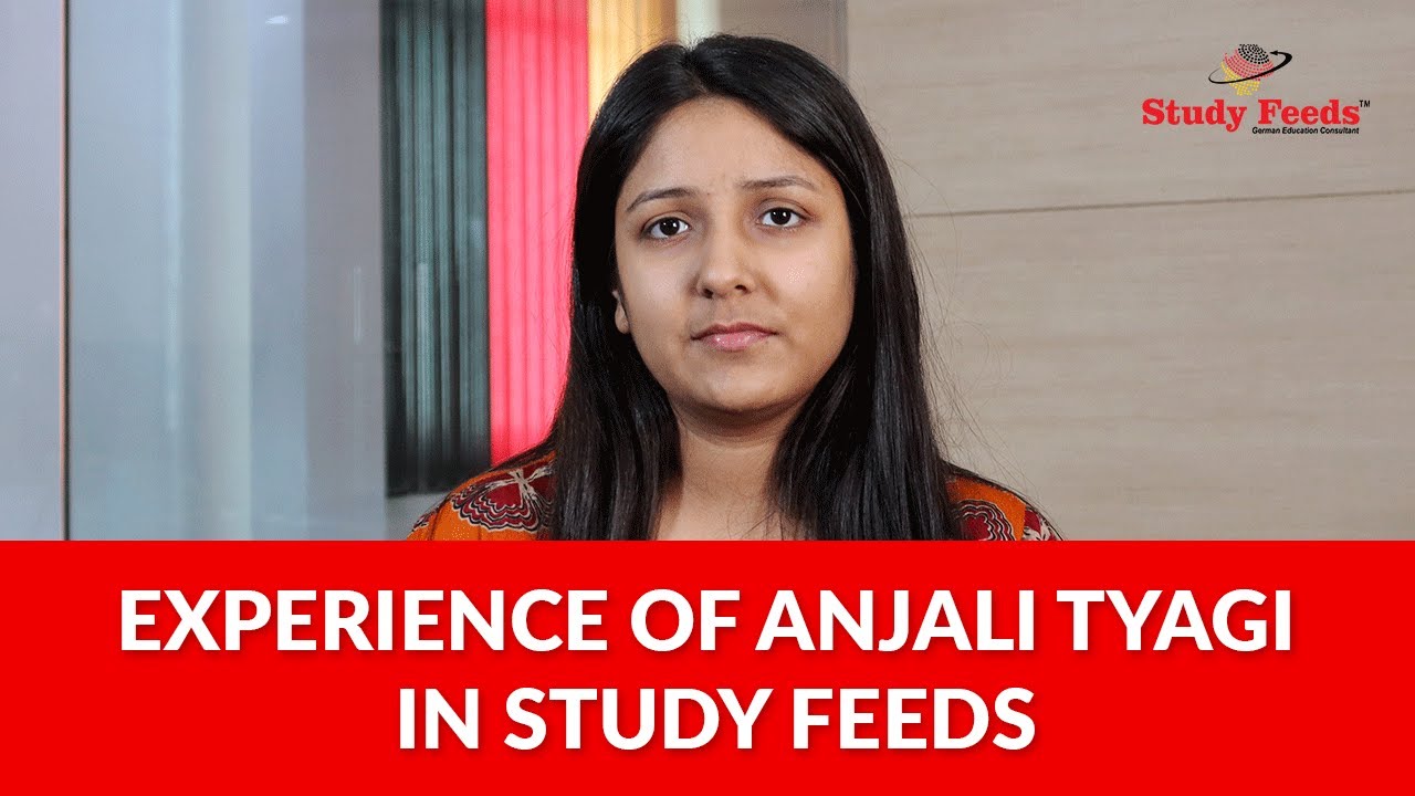 Experience of Anjali Tyagi in Study Feeds.