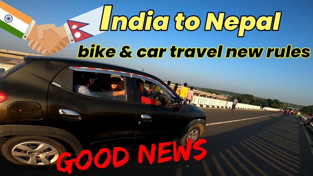 India to Nepal Bike car travel finally open New visa rules restrictions for Indians #tamangsiblings