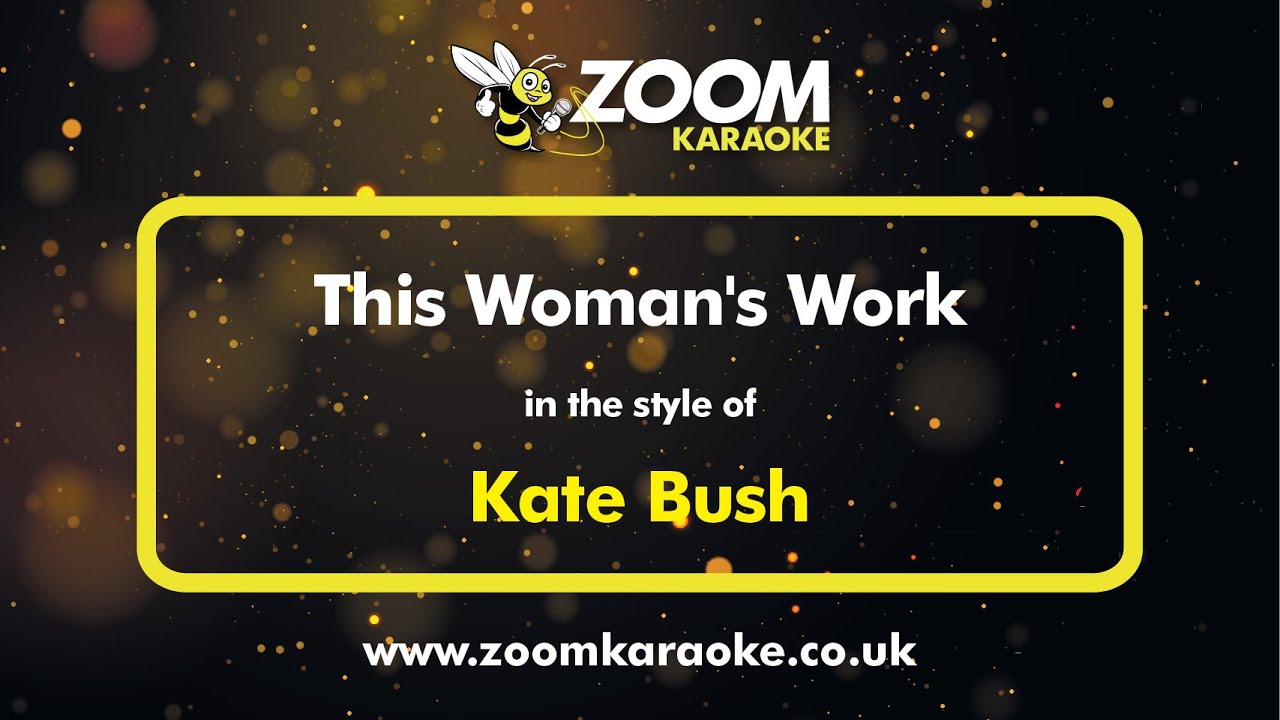 Kate Bush - This Woman's Work - Karaoke Version from Zoom Karaoke