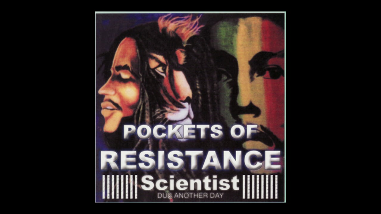 Pockets Of Resistance - Scientist  (Full Album)