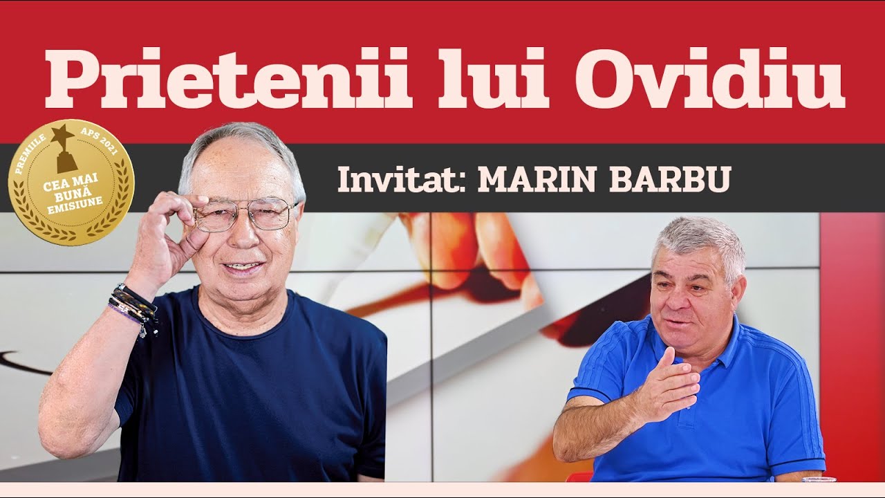 MARIN BARBU, invitat la Prietenii lui Ovidiu &raquo; EDIȚIA INTEGRALĂ (episodul 134)