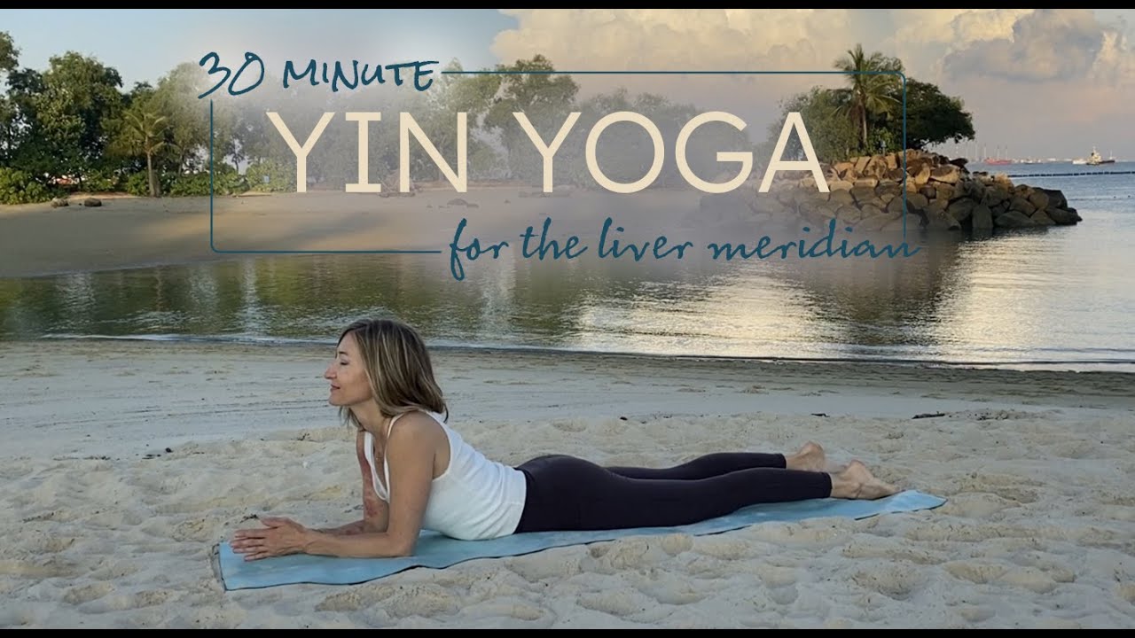 Yin Yoga for the Liver Meridian | A restful practice to open hips and soothe the spine | 30 Minutes