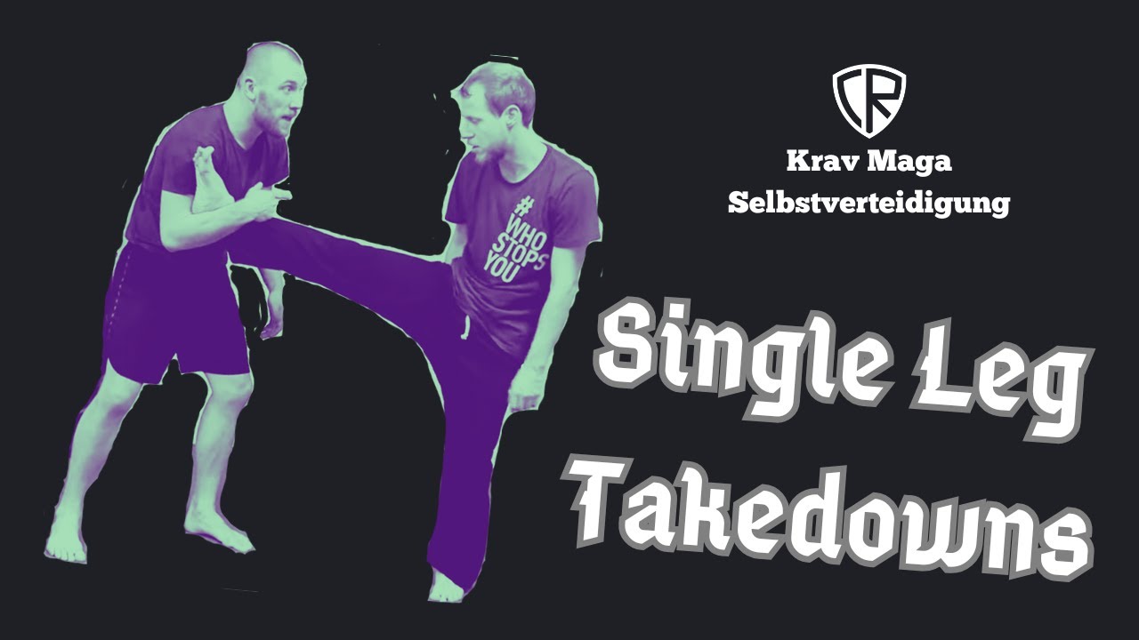 Krav Maga Selbstverteidigung - Würfe mit dem Bein - Single Leg Takedowns - Tutorial und Training