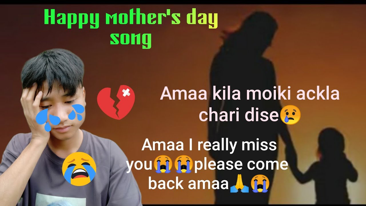 Happy mothers day song💕//but for me crying😭😭 day,without mother home is darkness🤧(khampong naga vlog