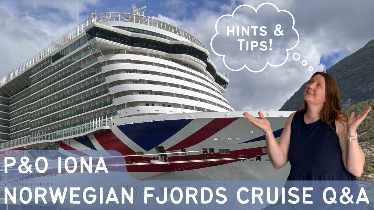 Q&A, Booking, Dining, Hints & Tips, Review | Norwegian Fjords 7 Night P&O Cruise, Iona | Vlog Series