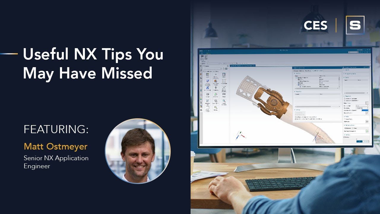 Customer Enablement Series: Useful NX Tips You May Have Missed