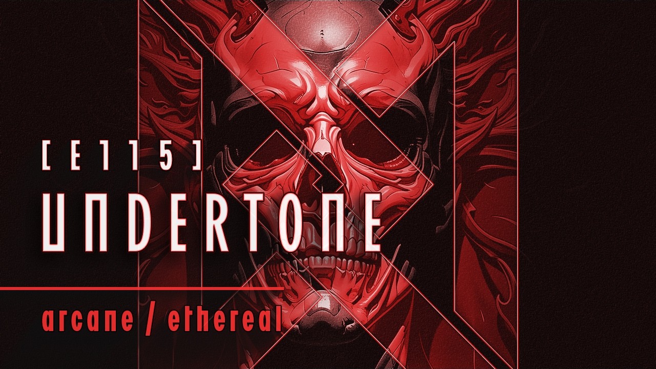 E115 Undertone | Dense Subconscious Dronescape