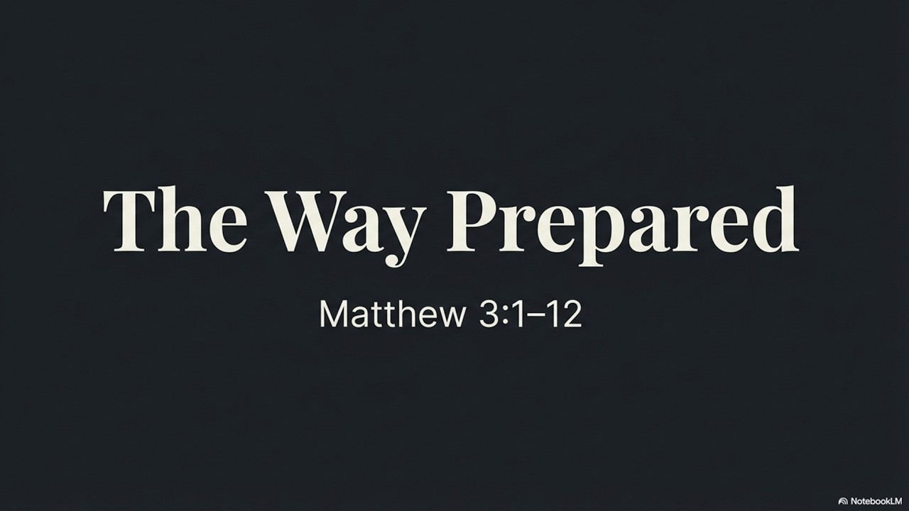 Mar. 15, 2026 - Sunday School - The Way Prepared (Matthew 3:1-12)