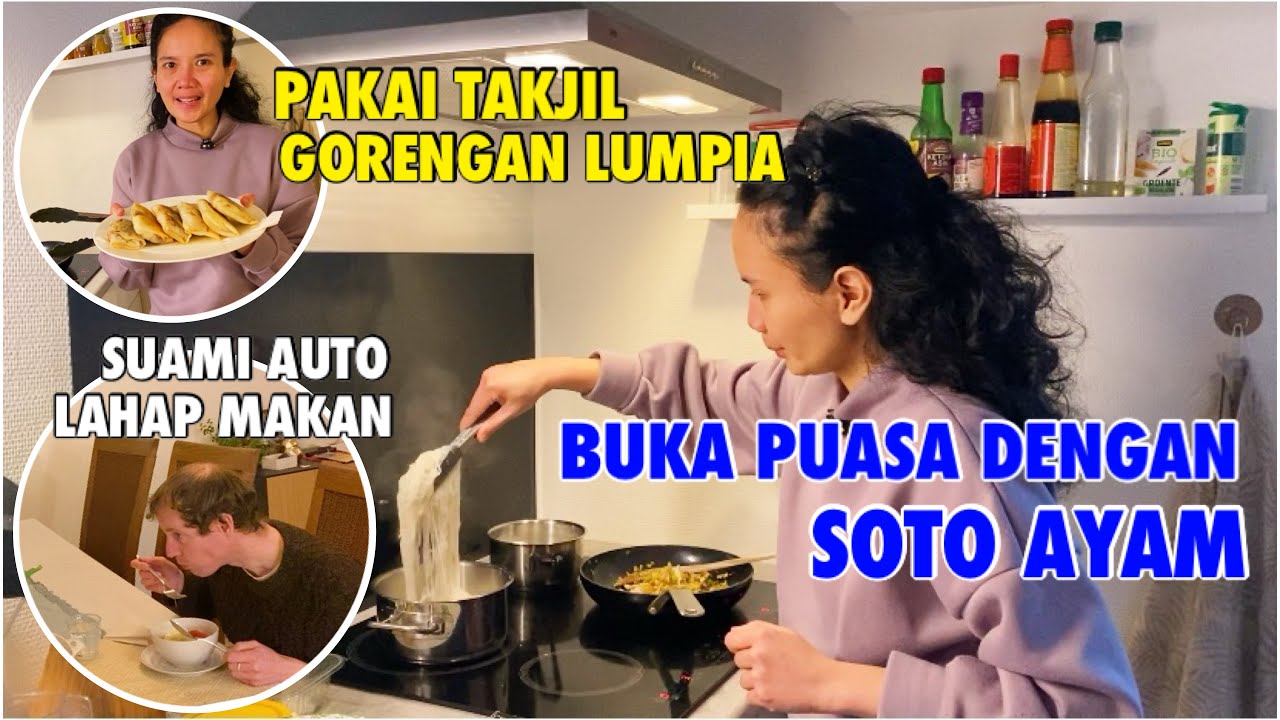 BUKA PUASA DENGAN SOTO AYAM DAN GORENGAN LUMPIA | SUAMI AUTO LAHAP MAKAN