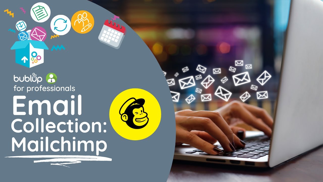 Grow Your Mailchimp Email List with Bublup's Email Collection Folder | Bublup for Business Owners