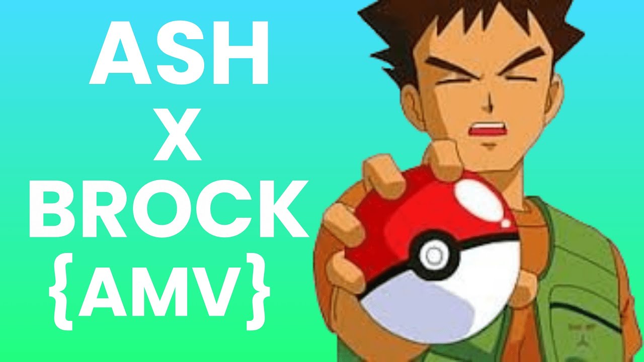 Ash x Brock - AMV | Pokemonza