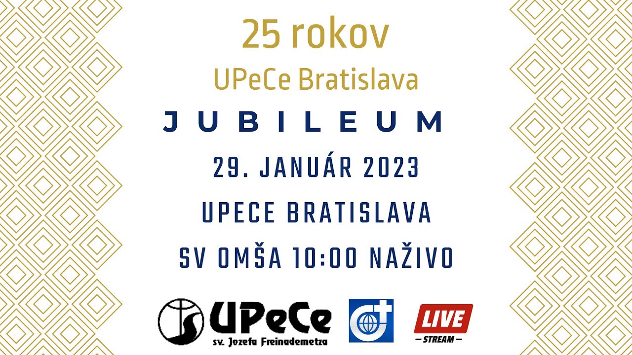 25 rokov UPeCe. Slávenie Jubilea, slávnostná sv. omša 