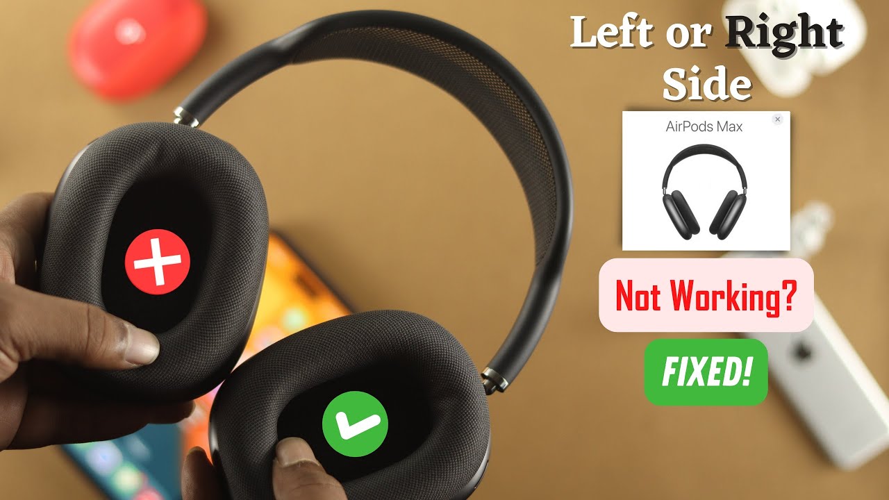 AirPods Max One Side Not Working? How to Fix [Left | Right]