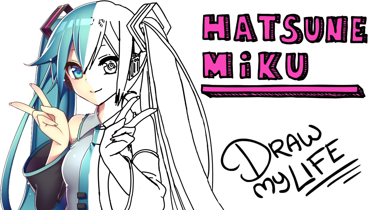 HATSUNE MIKU | Draw My Life