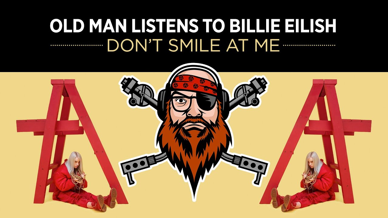 Old Guy Listens To BILLIE EILISH  | Don't Smile At Me [Reaction To Full Album]