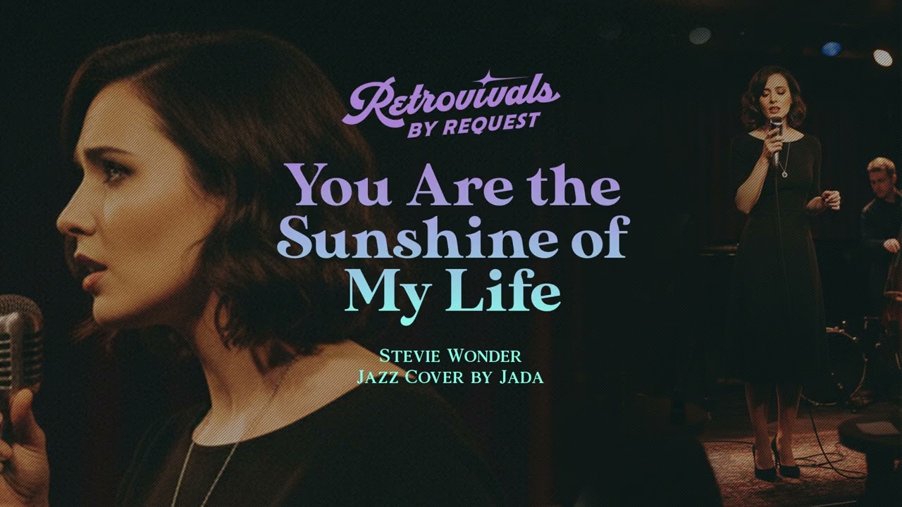Retrovivals - You Are The Sunshine Of My Life - Stevie Wonder (Jazz Cover by Jada)