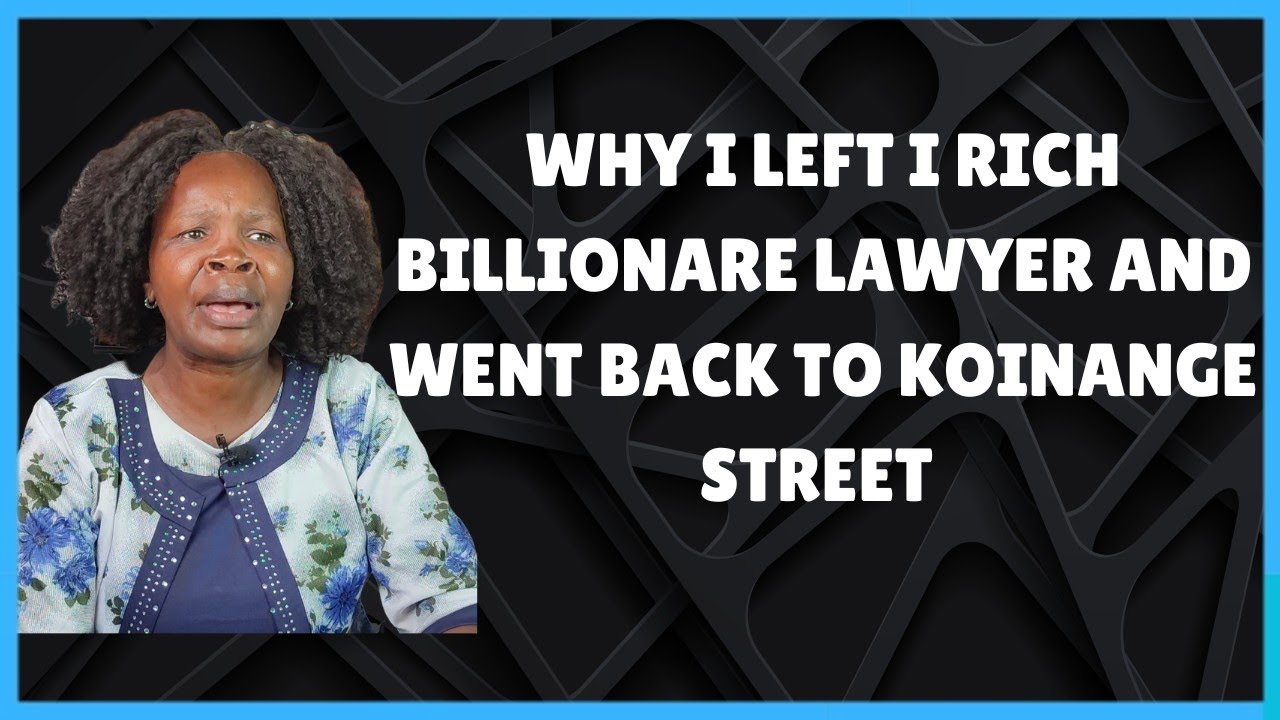 How a city lawyer took me from Koinange street to make me a wife but hell broke loose 