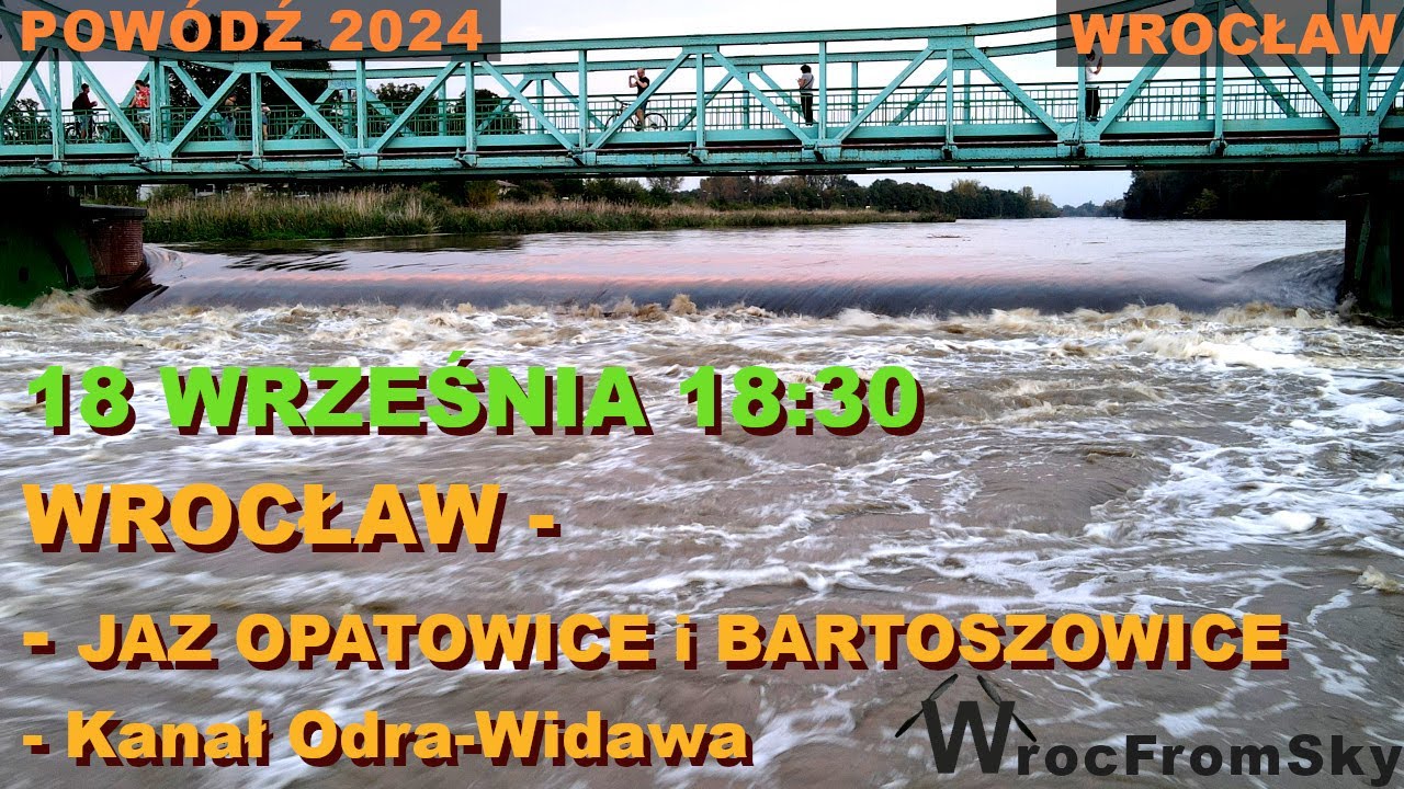 ODRA - 18:30 ŚRODA - Jaz Opatowice i Bartoszowice, Kanał Odra-Widawa (18.09.2024) #powódź