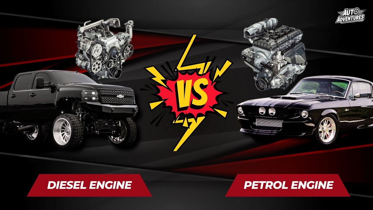 Diesel vs Petrol Engine: An Ultimate Showdown
