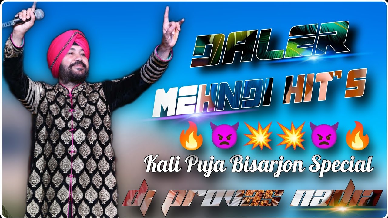 Daler Mehndi Hits Song || Kali Puja Bisarjon Special || 👿 Only Matal Dance Mix 👿 || Dj Provas Nadia