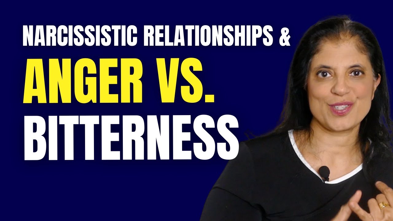 Anger vs. bitterness in narcissistic relationships