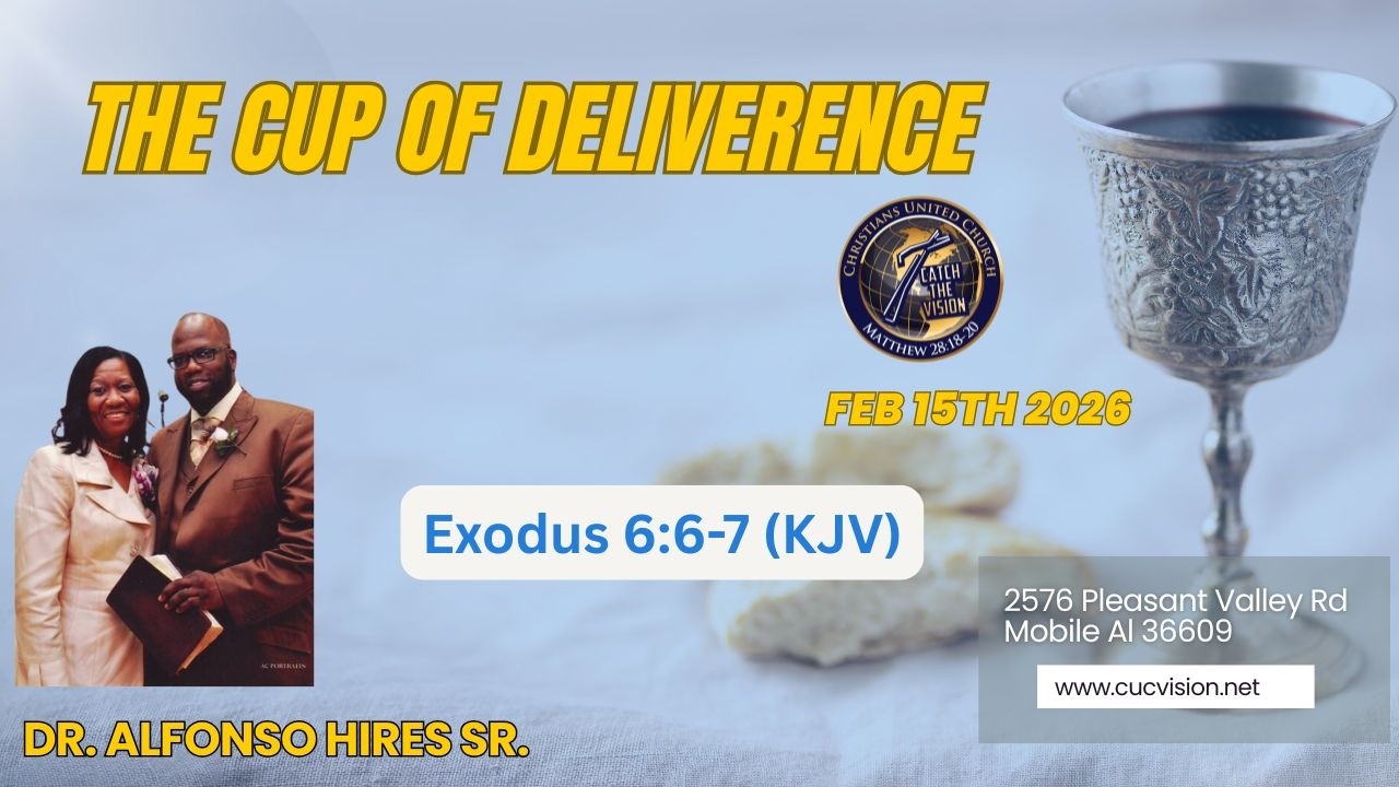 Dr. Alfonso Hires Sr. - Deliverance Through The Cup - Exodus 6:6-7 (KJV)