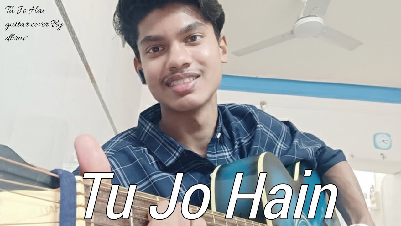 Tu Jo Hain Cover By dhruv. Random Jam Unplugged