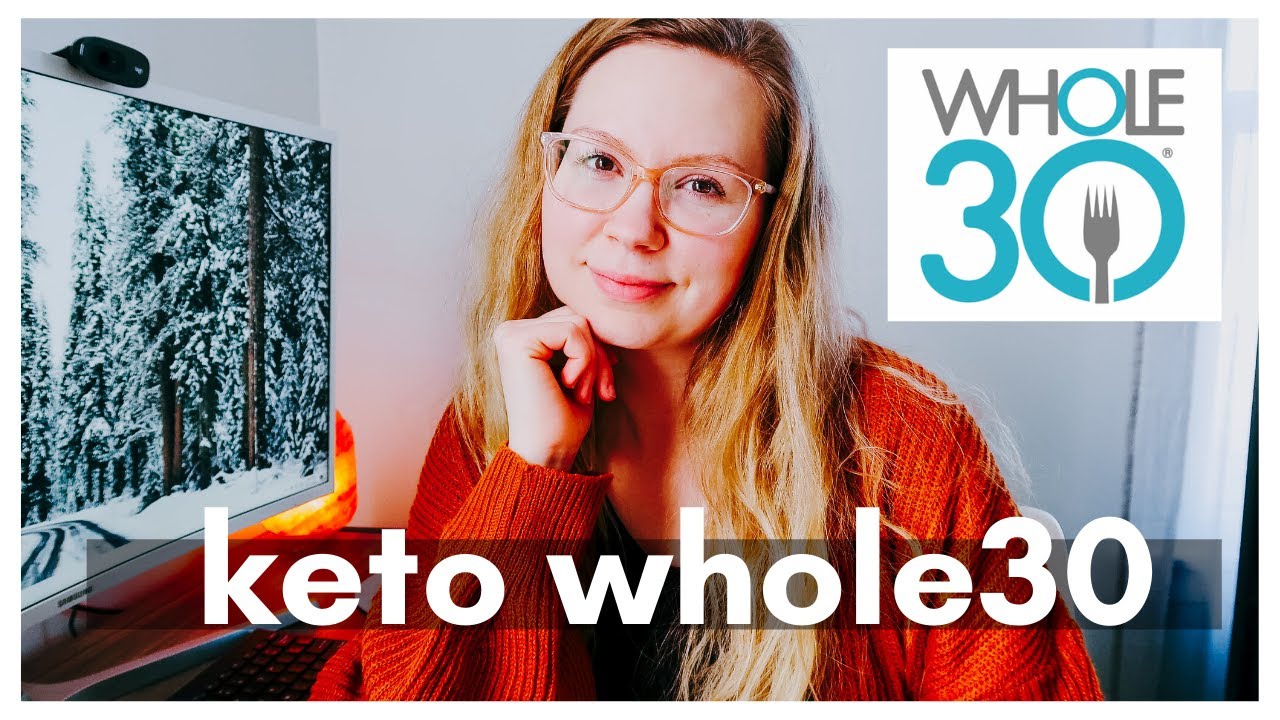 How to do a KETO WHOLE30 | tips, tricks, resources [March 2020 Challenge]