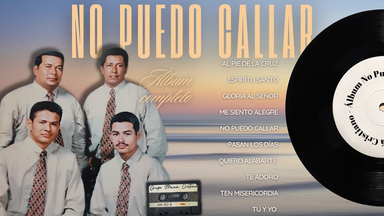 Grupo Cristiano Maná Vol. 1 - No Puedo Callar (Álbum Completo)