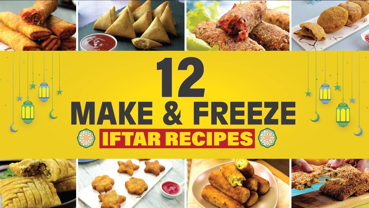 12 Make-and-Freeze Iftar Recipes—Easy & Time-Saving Meals by SooperChef!