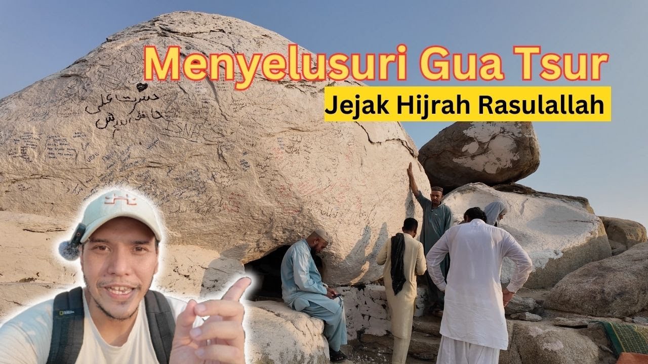 Gua Tsur | Tempat Nabi bersembunyi ketika diburu Kafir Quraisy