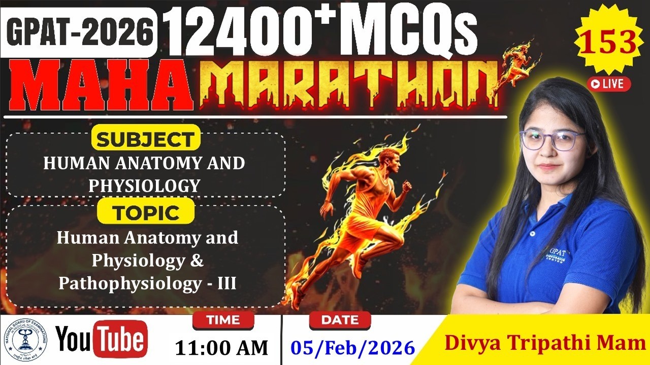 MAHA MARATHON- GPAT 2026 | Class-153 | Human Anatomy & Physiology-III (Complete Syllabus) #hap