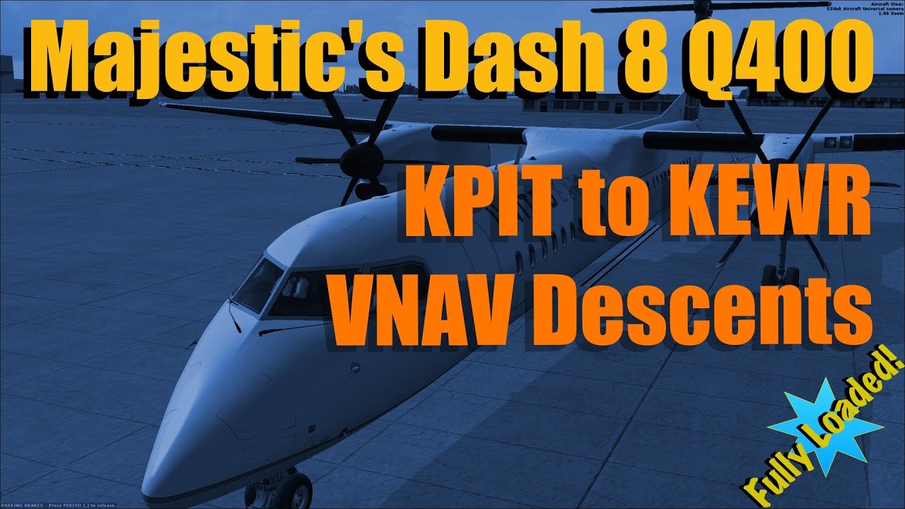 FULLY LOADED FSX MAJESTIC DASH 8 - VNAV