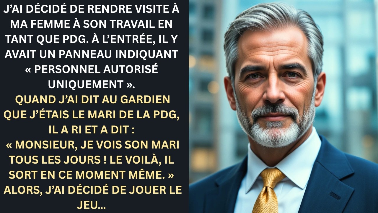 « J’ai décidé de rendre visite à ma femme à son travail de PDG  À l’entrée, un panneau disait… »