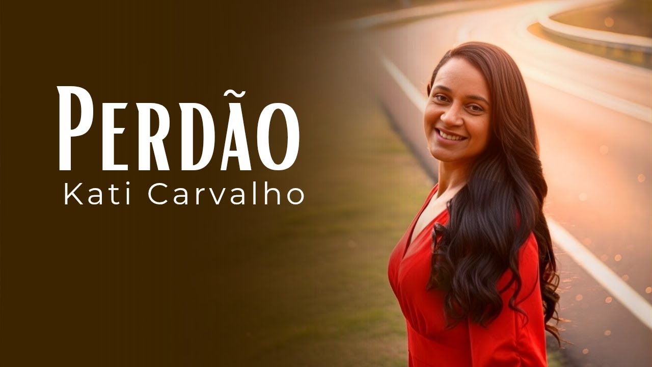Perdão - Kati Carvalho
