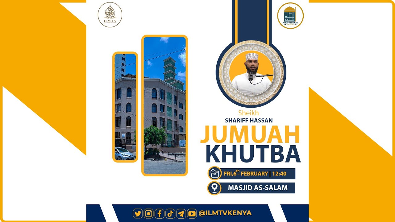 🔴 KHUTBA YA IJUMA || MASJID AS-SALAM || SHEIKH SHARIF HASSAN