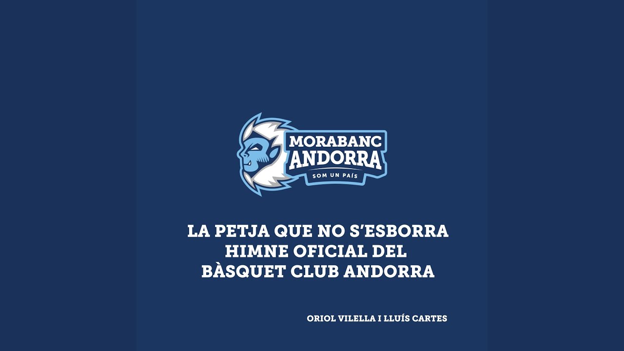 La Petja Que No S'Esborra Himne Oficial del Bàsquet Club Andorra