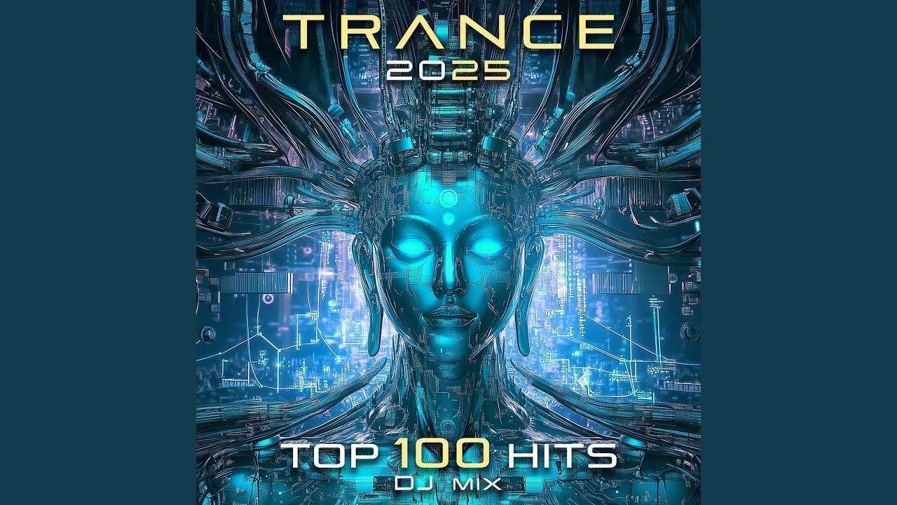 Trance 2025 Top 100 Hits 2hr Continuous DJ Mix