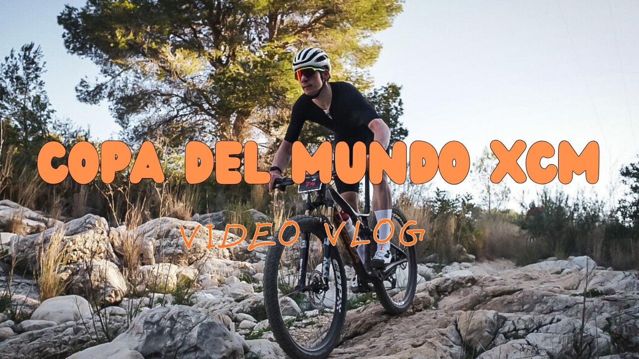 VIDEO VLOG de mi PASO por LA COPA del MUNDO de XCM en CALPE |CICLISMO| ADRIÁN GARCÍA MONTES