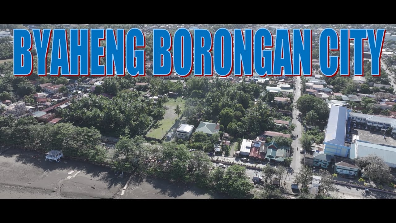 BYAHENG BORONGAN CITY