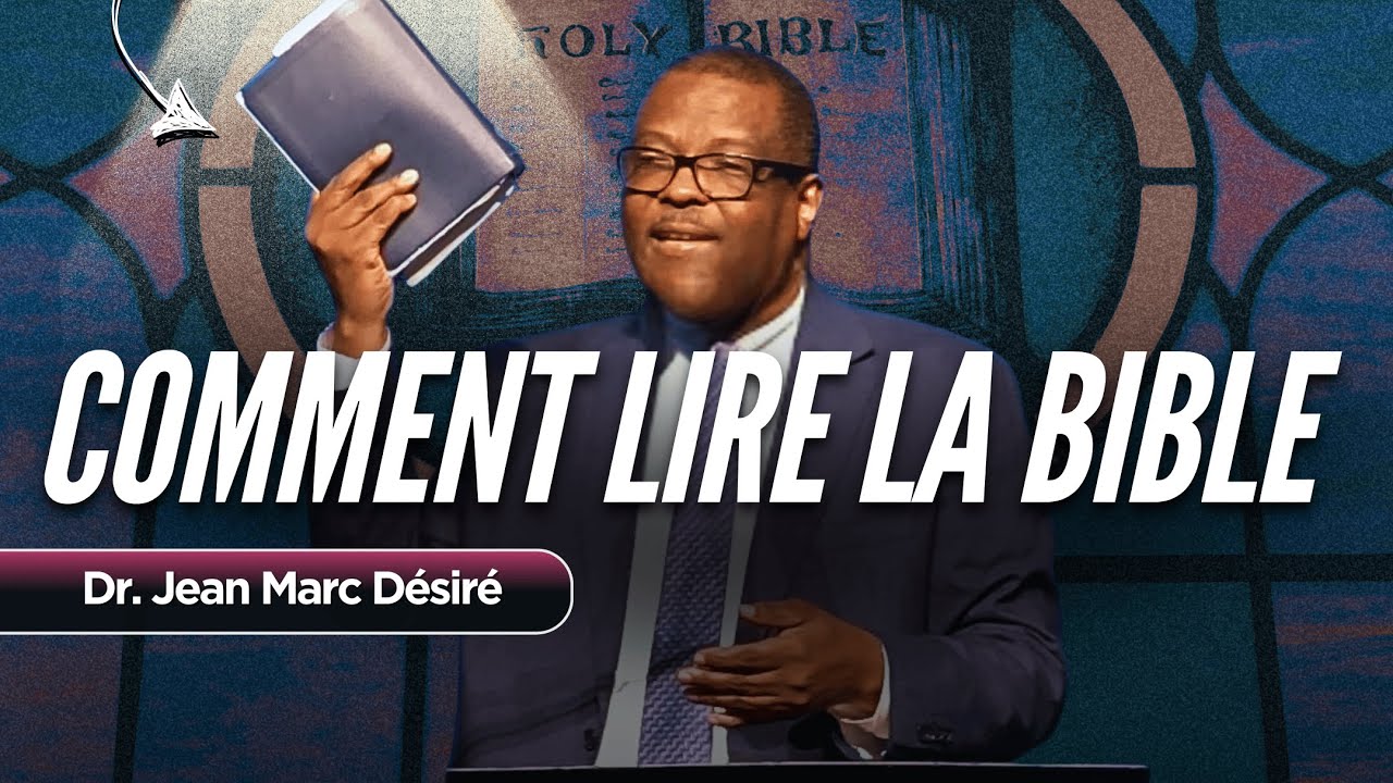 COMMENT LIRE LA BIBLE | Dr. Jean Marc Désiré | 501 NE 48TH ST, Pompano Beach, FL