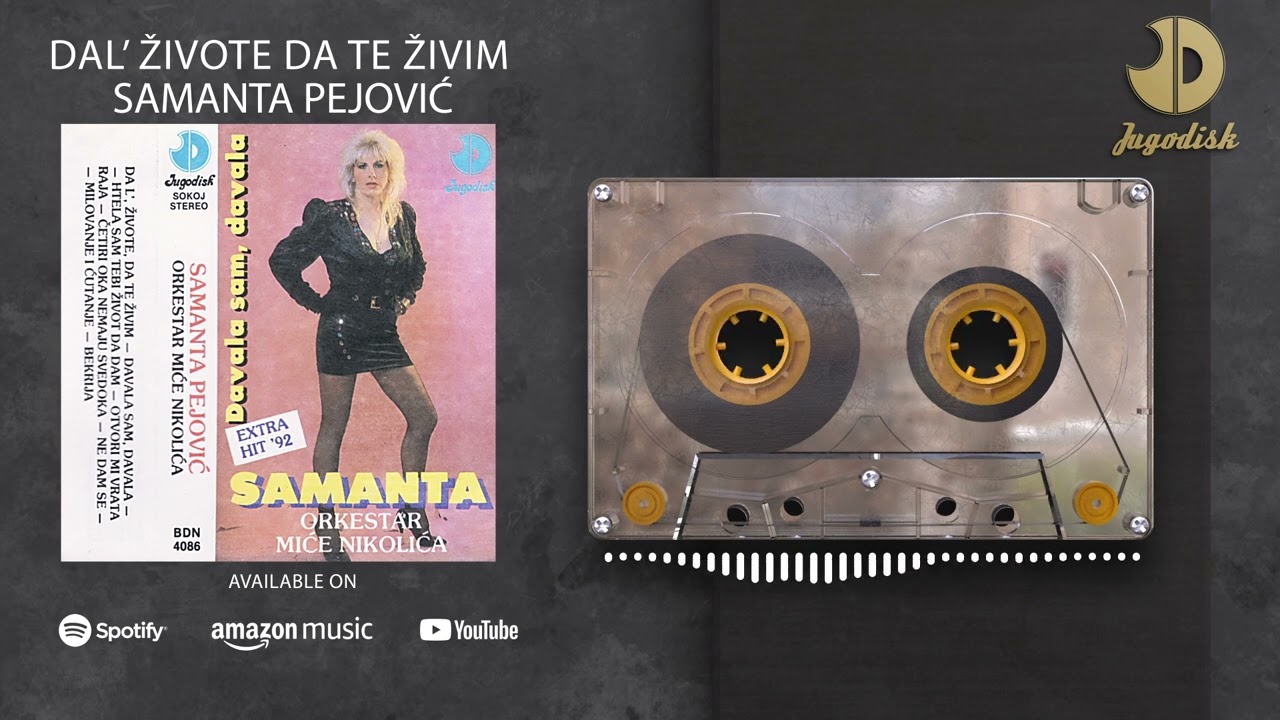 Samanta Pejovic - Dal zivote da te zivim - (Audio 1992)