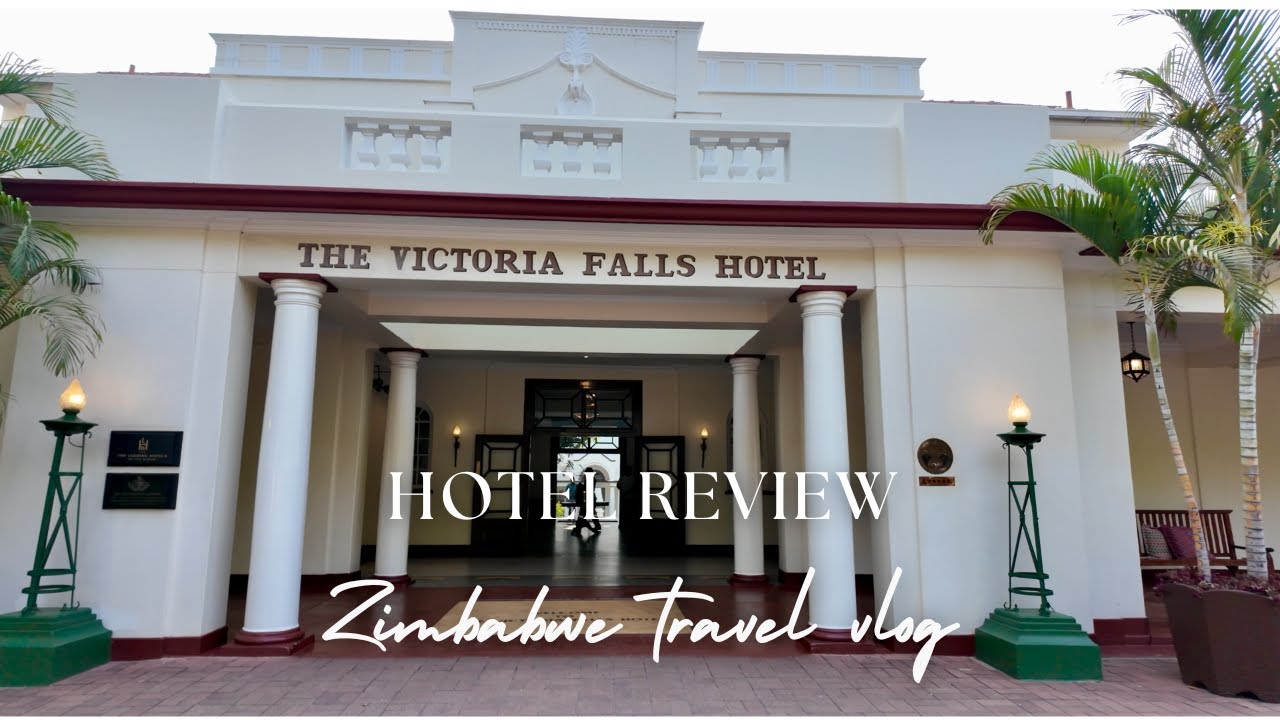 Inside Victoria Falls Hotel: Review of Zimbabwe's Most Luxurious Stay