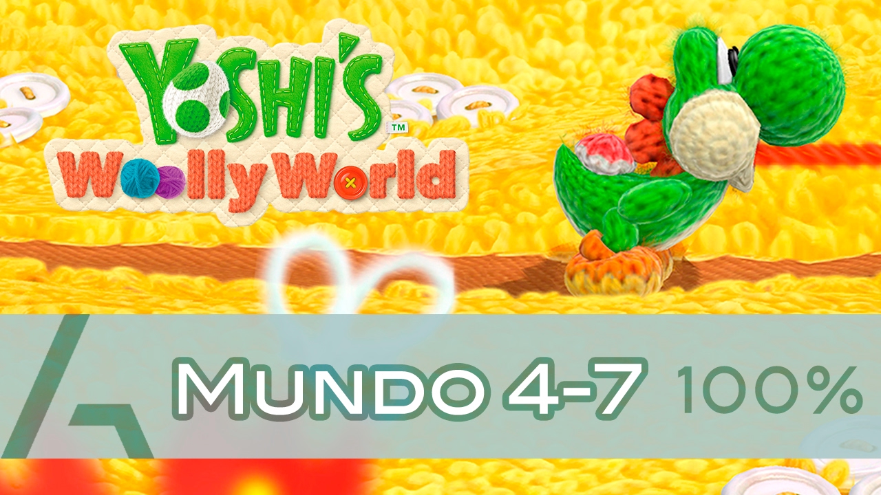 Yoshi's Woolly World | Mundo 4-7 (100% Walkthrough)
